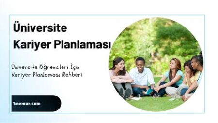 Üniversite Mezuniyet Sonrası Kariyer Planlaması